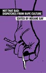 Not That Bad - Roxane Gay - 9780063459779