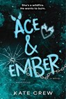Ace & Ember - Kate Crew - 9780063467330