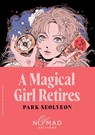 A Magical Girl Retires (Nomad Edition) - Park Seolyeon - 9780063469242
