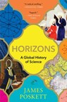 Horizons: A Global History of Science - James Poskett - 9780063470491