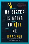 My Sister Is Going to Kill Me - Nina Simon - 9780063478022
