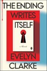 Ending Writes Itself - Evelyn Clarke - 9780063481312