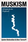 Muskism - Quinn Slobodian ; Ben Tarnoff - 9780063484320