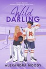 Moody, A: Wild Darling - Alexandra Moody - 9780063485235