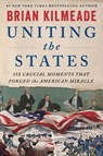 Uniting the States - Brian Kilmeade - 9780063490031