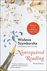 Nonrequired Reading: Prose Pieces - Wislawa Szymborska - 9780063490437