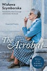 The Acrobat - Wislawa Szymborska - 9780063494916