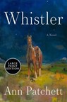 Whistler - Ann Patchett - 9780063511682