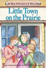 Little Town on the Prairie - Laura Ingalls Wilder - 9780064400077