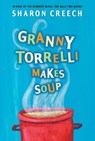 Granny Torrelli Makes Soup - Sharon Creech - 9780064409605