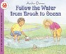Follow the Water From Brook to Ocean - Arthur Dorros - 9780064451154