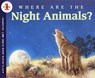 Where are the Night Animals? - Mary Ann Fraser - 9780064451765