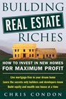 Building Real Estate Riches - Chris Condon - 9780071436830
