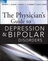 The Physician's Guide to Depression and Bipolar Disorders - Dwight Evans ; Dennis Charney ; Lydia Lewis - 9780071441759