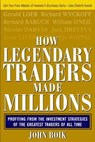 How Legendary Traders Made Millions - John Boik - 9780071468220