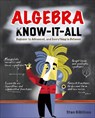 Algebra Know-It-ALL - Stan Gibilisco - 9780071546171