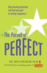 Pursuit of Perfect: Stop Chasing Perfection and Discover the True Path to Lasting Happiness (UK PB) - Tal Ben-Shahar - 9780071629034