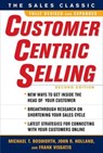 CustomerCentric Selling, Second Edition - Michael Bosworth ; John Holland ; Frank Visgatis - 9780071637084