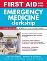 First Aid for the Emergency Medicine Clerkship, Third Edition - Latha Ganti ; Matthew Kaufman - 9780071739061