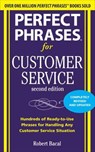 Perfect Phrases for Customer Service, Second Edition - Robert Bacal - 9780071745062