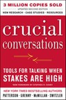 Crucial Conversations Tools for Talking When Stakes Are High, Second Edition - Kerry Patterson ; Joseph Grenny ; Ron McMillan ; Al Switzler - 9780071771320