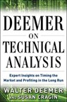 Deemer on Technical Analysis: Expert Insights on Timing the Market and Profiting in the Long Run - Walter Deemer ; Susan Cragin - 9780071785686