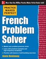 Practice Makes Perfect French Problem Solver - Annie Heminway - 9780071791175