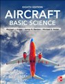 Aircraft Basic Science, Eighth Edition - Michael Kroes ; James Rardon ; Michael Nolan - 9780071799171