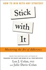 Stick with It: Mastering the Art of Adherence - Lee Colan ; Julie Davis-Colan - 9780071802536
