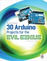 30 Arduino Projects for the Evil Genius, Second Edition - Simon Monk - 9780071817721