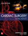 Cardiac Surgery in the Adult, Fifth Edition - Lawrence Cohn ; David Adams ; David H. Adams - 9780071844871