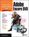 How to Do Everything with Adobe Encore DVD - Doug Sahlin - 9780072231908