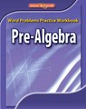 Pre-Algebra, Word Problems Practice Workbook - McGraw Hill - 9780078772207