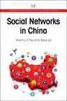 Social Networks in China - XIANHUI (SCHOOL OF COMPUTER SCIENCE,  University of Hertfordshire, UK) Che ; Barry (Robert Kennedy College, Switzerland) Ip - 9780081019344