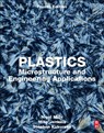 Plastics - NIGEL (PREVIOUSLY UNIVERSITY OF BIRMINGHAM,  UK) Mills ; Mike (School of Metallurgy and Materials, University of Birmingham, UK) Jenkins ; Stephen (School of Metallurgy and Materials, University of Birmingham, UK) Kukureka - 9780081024997