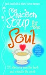 Chicken Soup For The Soul - Jack Canfield ; Mark Victor Hansen - 9780091819569
