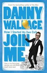 Join Me - Danny Wallace - 9780091895822