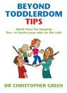 Beyond Toddlerdom Tips - Dr Christopher Green - 9780091900069