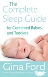 The Complete Sleep Guide For Contented Babies & Toddlers - Gina Ford - 9780091912673
