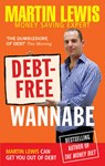 Debt-free Wannabe A collection of inspiring true stories to - LEWIS,  Martin - 9780091917296