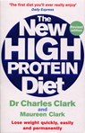 The New High Protein Diet - Dr Charles Clark ; Maureen Clark - 9780091917333