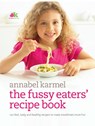 Fussy Eaters' Recipe Book - Annabel Karmel - 9780091922849