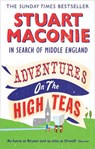 Adventures on the High Teas - Stuart Maconie - 9780091926519