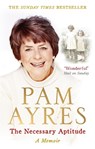 The Necessary Aptitude - Pam Ayres - 9780091940492