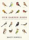 Our Garden Birds - Matt Sewell - 9780091945008