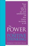 The Power of Positive Thinking - Norman Vincent Peale - 9780091947453