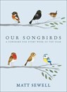 Our Songbirds - Matt Sewell - 9780091951603