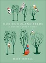 Our Woodland Birds - Matt Sewell - 9780091957902