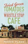 Fried Green Tomatoes At The Whistle Stop Cafe - Fannie Flagg - 9780099143710