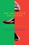 The Collector Collector - Tibor Fischer - 9780099268192